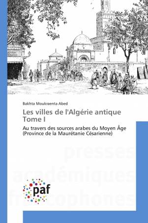 Les villes de l'Algérie antique Tome I