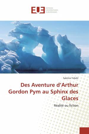 Des Aventure d’Arthur Gordon Pym au Sphinx des Glaces