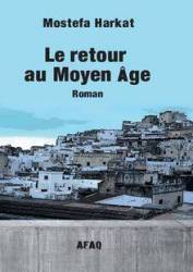  Le retour au Moyen Age de Mostefa Harkat