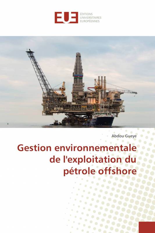 Gestion environnementale de l'exploitation du pétrole offshore