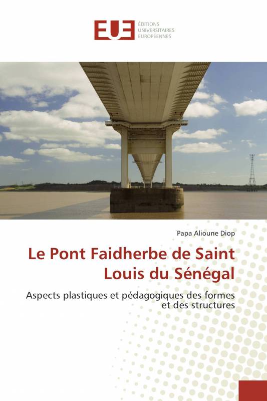 Le Pont Faidherbe de Saint Louis du Sénégal