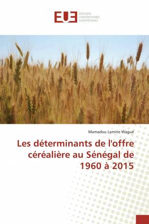 Les déterminants de l'offre céréalière au Sénégal de 1960 à 2015