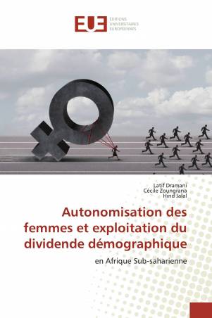 Autonomisation des femmes et exploitation du dividende démographique