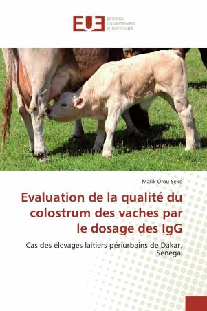 Evaluation de la qualité du colostrum des vaches par le dosage des IgG
