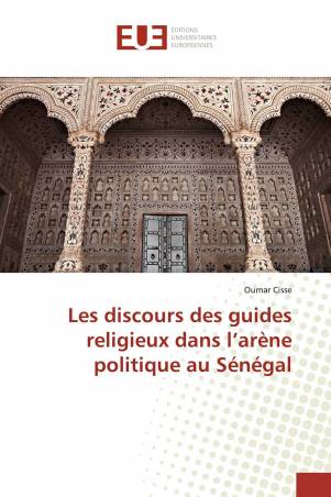 Les discours des guides religieux dans l’arène politique au Sénégal
