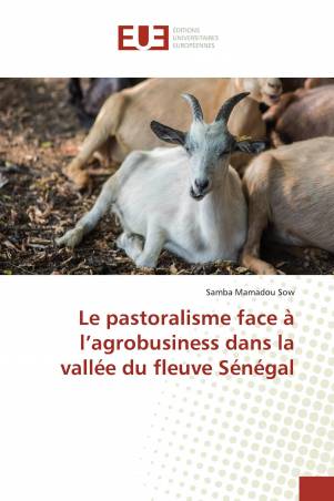 Le pastoralisme face à l’agrobusiness dans la vallée du fleuve Sénégal