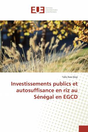 Investissements publics et autosuffisance en riz au Sénégal en EGCD