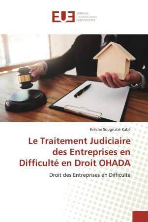 Le Traitement Judiciaire des Entreprises en Difficulté en Droit OHADA
