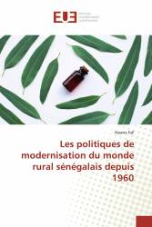 Les politiques de modernisation du monde rural sénégalais depuis 1960