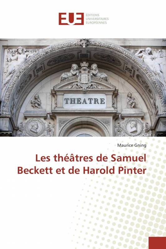 Les théâtres de Samuel Beckett et de Harold Pinter