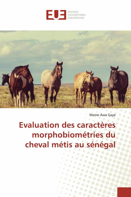 Evaluation des caractères morphobiométries du cheval métis au sénégal