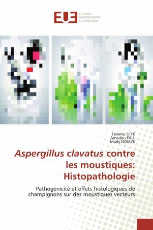Aspergillus clavatus contre les moustiques: Histopathologie
