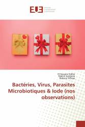 Bactéries, Virus, Parasites Microbiotiques & Iode (nos observations)
