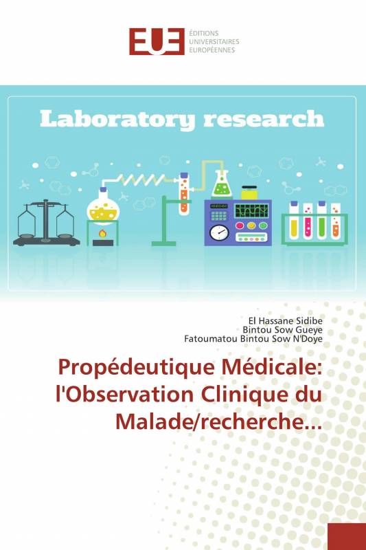 Propédeutique Médicale: l'Observation Clinique du Malade/recherche...