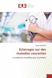 Eclairages sur des maladies courantes