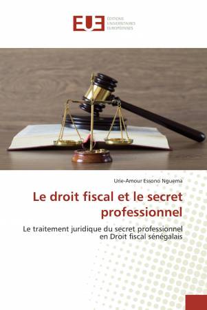 Le droit fiscal et le secret professionnel