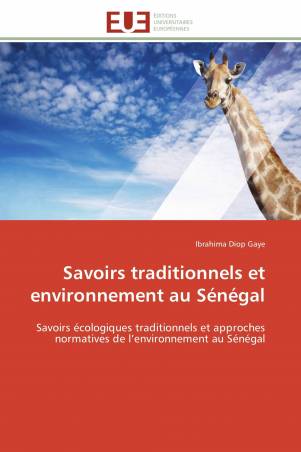 Savoirs traditionnels et environnement au Sénégal