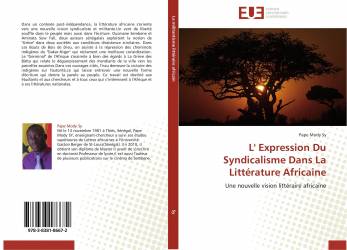 L' Expression Du Syndicalisme Dans La Littérature Africaine