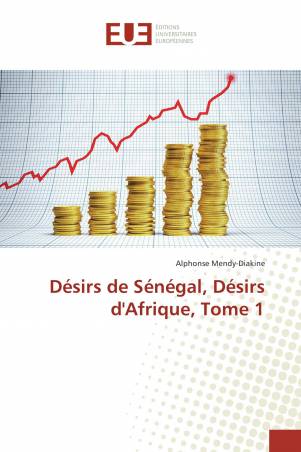 Désirs de Sénégal, Désirs d'Afrique, Tome 1