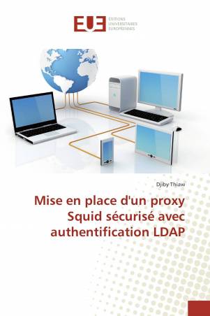 Mise en place d'un proxy Squid sécurisé avec authentification LDAP