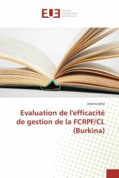 Evaluation de l'efficacité de gestion de la FCRPF/CL (Burkina)