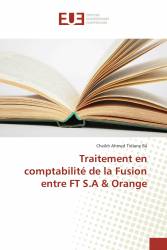 Traitement en comptabilité de la Fusion entre FT S.A & Orange