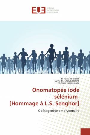 Onomatopée iode sélénium [Hommage à L.S. Senghor]