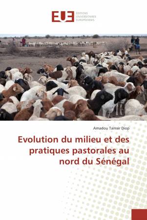 Evolution du milieu et des pratiques pastorales au nord du Sénégal