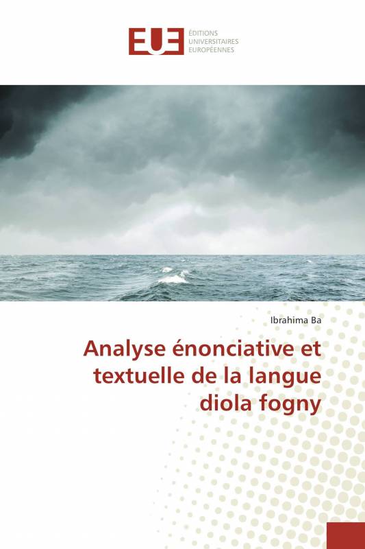 Analyse énonciative et textuelle de la langue diola fogny