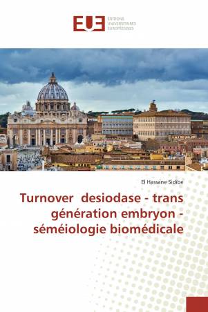 Turnover desiodase - trans génération embryon - séméiologie biomédicale