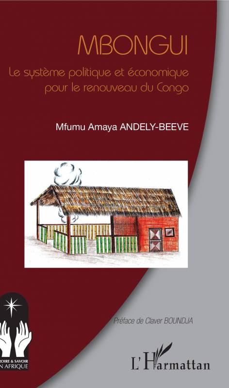 Mbongui. Le système politique et économique pour le renouveau du Congo