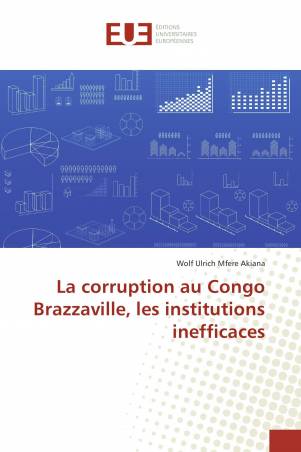 La corruption au Congo Brazzaville, les institutions inefficaces