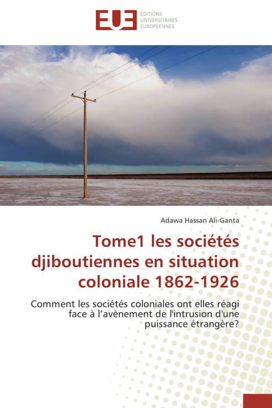 Tome1 les sociétés djiboutiennes en situation coloniale 1862-1926