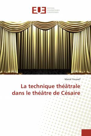 La technique théâtrale dans le théâtre de Césaire
