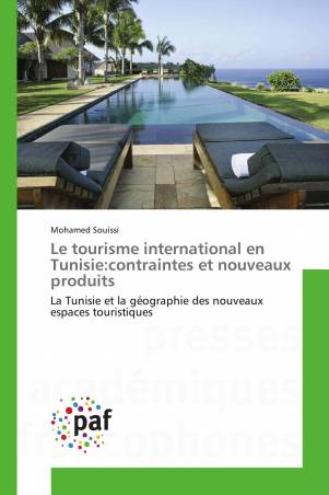 Le tourisme international en Tunisie:contraintes et nouveaux produits