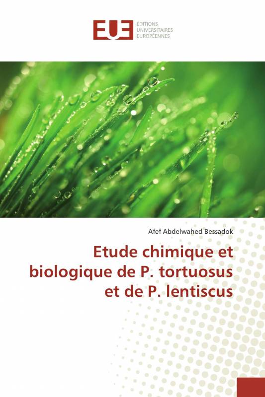 Etude chimique et biologique de P. tortuosus et de P. lentiscus