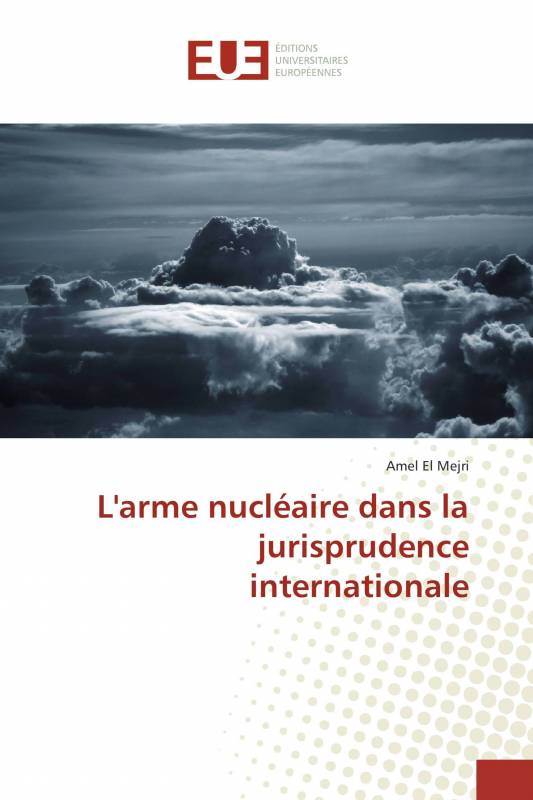 L'arme nucléaire dans la jurisprudence internationale