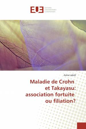 Maladie de Crohn et Takayasu: association fortuite ou filiation?