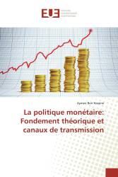 La politique monétaire: Fondement théorique et canaux de transmission