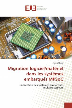 Migration logiciel/matériel dans les systèmes embarqués MPSoC