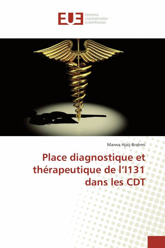 Place diagnostique et thérapeutique de l’I131 dans les CDT