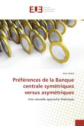 Préférences de la Banque centrale symétriques versus asymétriques