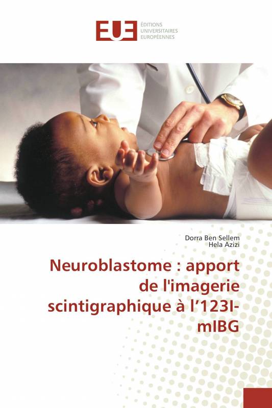 Neuroblastome : apport de l'imagerie scintigraphique à l’123I-mIBG