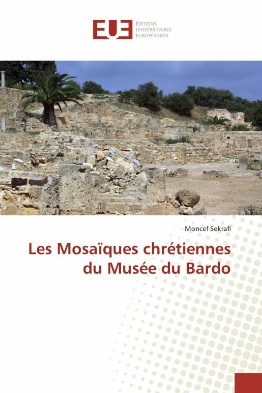 Les Mosaïques chrétiennes du Musée du Bardo