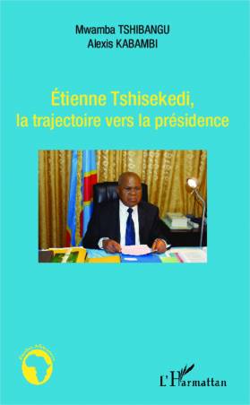 Etienne Thisekedi, la trajectoire vers la présidence
