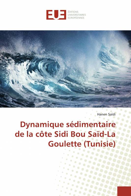 Dynamique sédimentaire de la côte Sidi Bou Saïd-La Goulette (Tunisie)