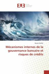 Mécanismes internes de la gouvernance bancaire et risques de crédits