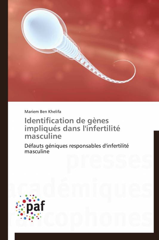 Identification de gènes impliqués dans l'infertilité masculine