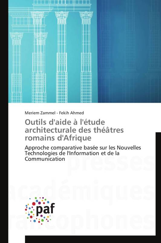 Outils d'aide à l'étude architecturale des théâtres romains d'Afrique