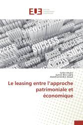 Le leasing entre l’approche patrimoniale et économique